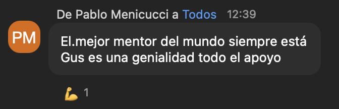 Pablo Menicucci: “el mejor mentor, siempre está. Una genialidad todo el apoyo”.