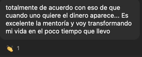 “Es excelente la mentoría, y voy transformando mi vida en el poco tiempo que llevo.”