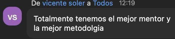 Vicente Soler: “tenemos el mejor mentor y la mejor metodología”.
