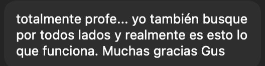 “Busqué por todos lados y realmente es esto lo que funciona.”